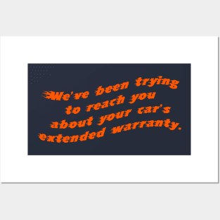 We've Been Trying To Reach you About Your Car's Extended Warranty Posters and Art